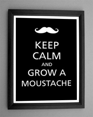 Artylicious Keep Calm and Grow a Moustache A3 Poster Print