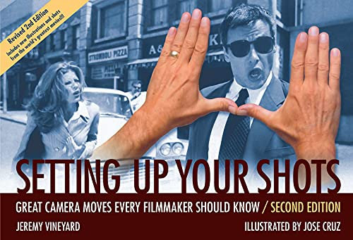 Setting Up Your Shots Great Camera Moves Every Filmmaker Should Know by Vineyard, Jeremy ( Author ) ON Jul-08-2008, Hardback