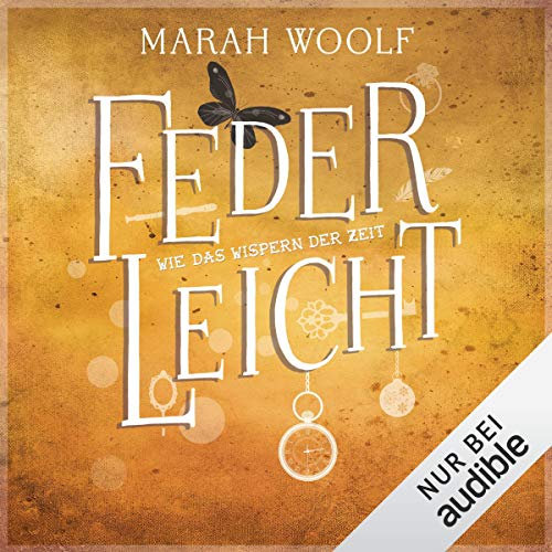 Wie das Wispern der Zeit: FederLeichtSaga 2