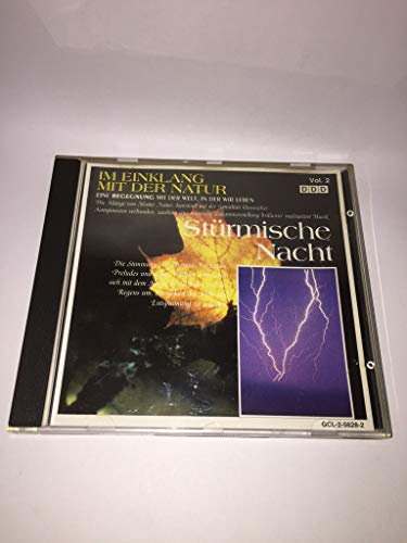 Stürmische Nacht - Vol. 2,Die Klänge von Mutter Natur,kunstvoll mit der Genialität klassischer Komponisten verbunden,zaubern eine magische Zusammenstellung brillianter meditativer Musik [Audio-CD,CHOPIN - Klaviermusik, Klavier]