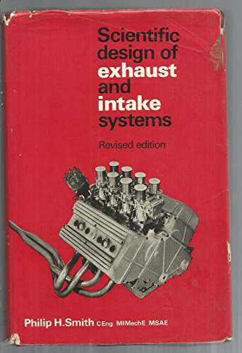 The scientific design of exhaust and intake systems,
