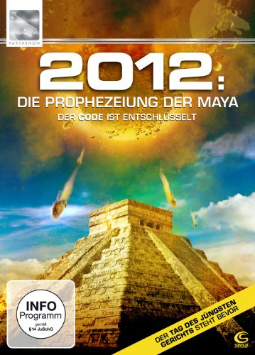2012: Die Prophezeihung der Maya
