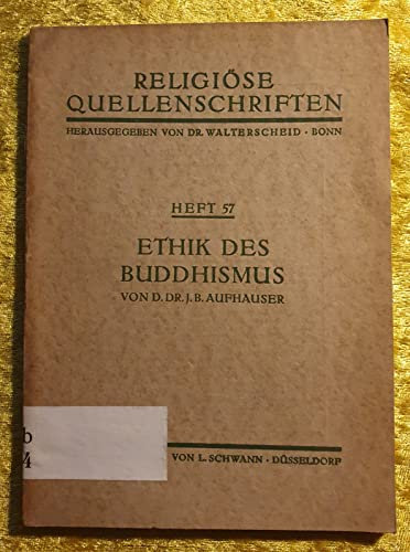 Ethik des Buddhismus (Religiöse Quellenschriften, Heft 57)