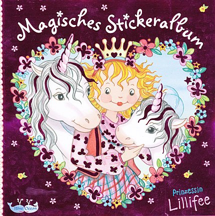 Prinzessin Lillifee & magisches Einhorn 2013 - Magisches Stickeralbum