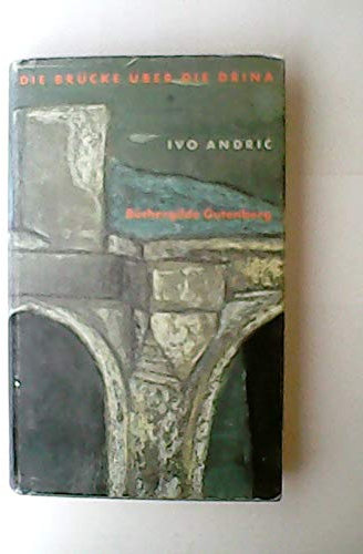 Die Brücke über die Drina. Eine Wischegrader Chronik. Büchergilde Gutenberg 1993, ; 376320511x