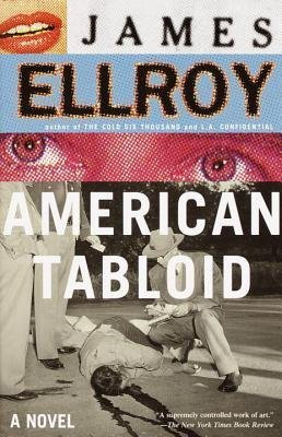 By James Ellroy ( Author ) [ American Tabloid: Underworld USA (1) By Apr-2001 Paperback
