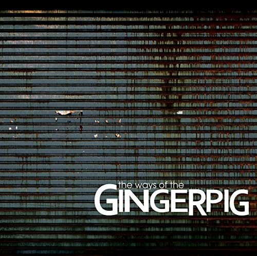 Ways Of The Gingerpig