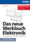 Das neue Werkbuch Elektronik