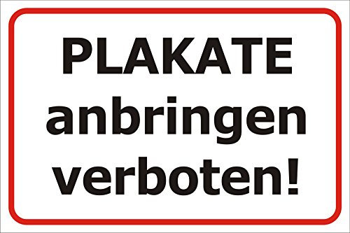 AdriLeo Schild - Plakate anbringen verboten 15x20, 30x20 oder 40x30 Aluverbundplatte wetterfest (20x30cm)