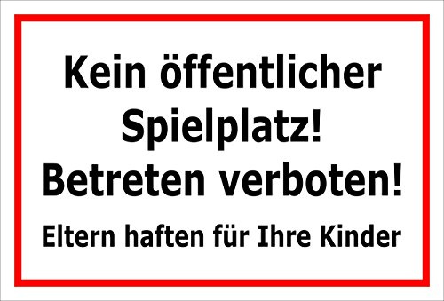 Melis-Folienwerkstatt Schild Kein öffentlicher Spielplatz – 45x30 cm – 3mm Aluverbund – mehrere Größen/Materialien
