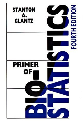 Primer of Biostatistics by Stanton A. Glantz (1997-01-15)
