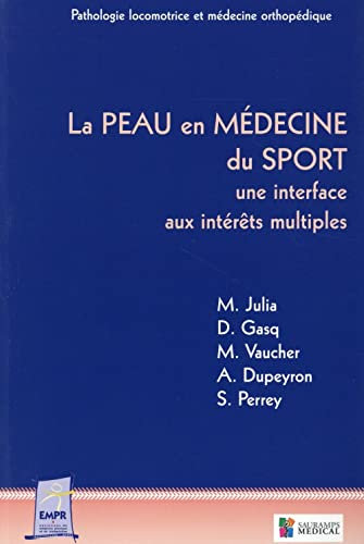 LA PEAU EN MEDECINE DU SPORT- UNE INTERFACE AUX INTERETS MULTIPLES