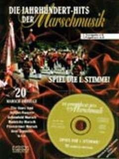 Musikverlag Michlbauer GmbH JAHRHUNDERTHITS DER MARSCHMUSIK - arrangiert für Trompete - (Flügelhorn) - mit CD [Noten/Sheetmusic] aus der Reihe: Spiel DIE ERSTE Stimme