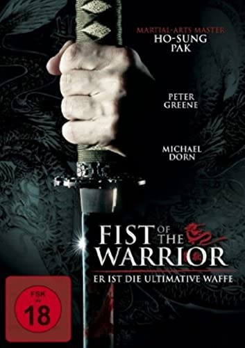 Fist of the Warrior - Er ist die ultimative Waffe