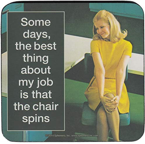 Some Days The Best Thing About My Job..funny cork backed drinks coaster (hb)