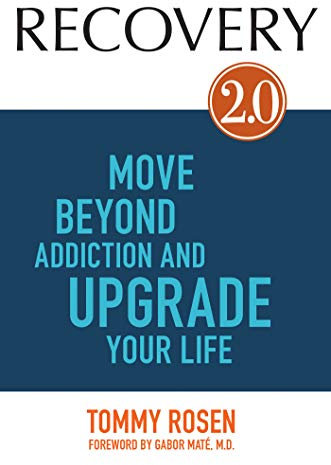 RECOVERY 2.0: Move Beyond Addiction and Upgrade Your Life (English Edition)