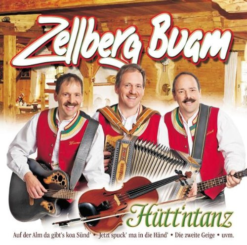 Zellbergbuam Hütt'Ntanz