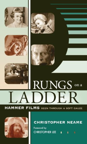 Rungs on a Ladder: Hammer Films Seen Through a Soft Gauze (The Scarecrow Filmmakers Series Book 101)