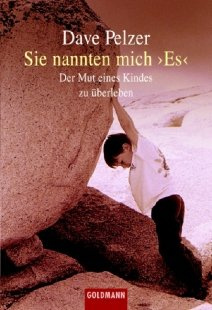 Sie nannten mich Es. Von Pelzer, Dave