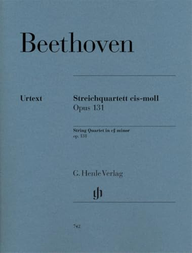 Streichquartett cis-moll op. 131: Besetzung: Streichquartette (G. Henle Urtext-Ausgabe)