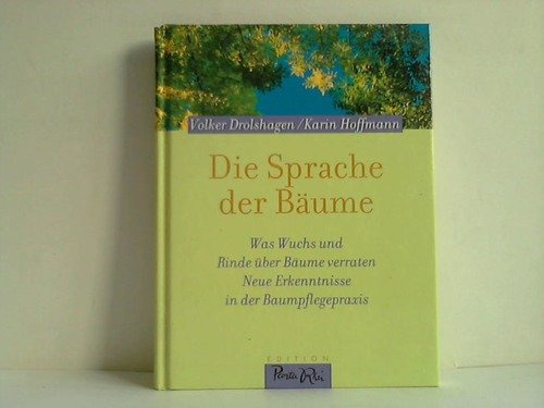 Die Sprache der Bäume - was Wuchs und Rinde über Bäume verraten - neue Erkenntnisse in der Baumpflege-Praxis.