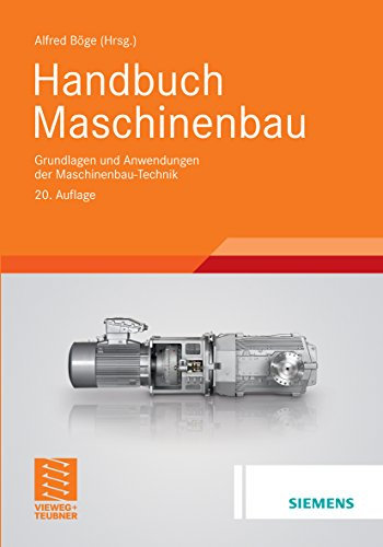 Handbuch Maschinenbau: Grundlagen und Anwendungen der Maschinenbau-Technik