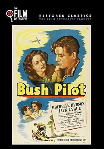 Bush Pilot (The Film Detective Restored Version)