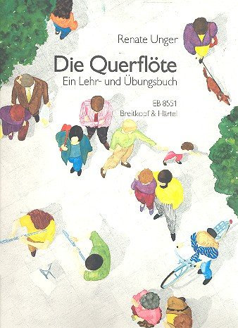Verlag Breitkopf und Härtel DIE QUERFLOETE 1 - arrangiert für Querflöte [Noten/Sheetmusic] Komponist: UNGER Renate
