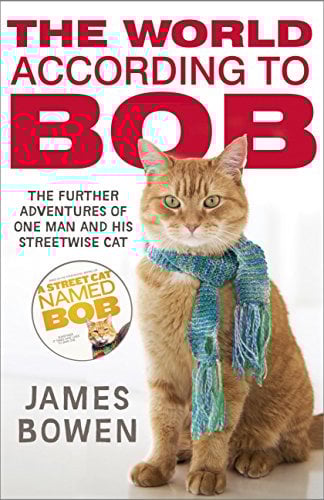 The World According to Bob: The further adventures of one man and his street-wise cat