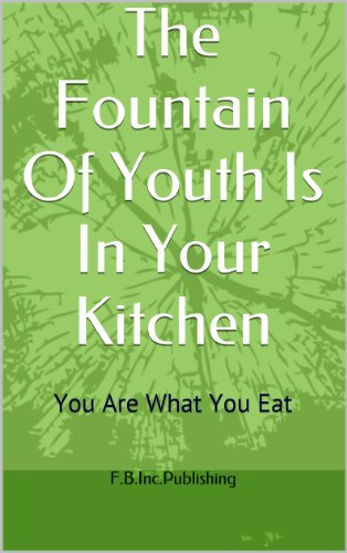 The Fountain Of Youth Is In Your Kitchen