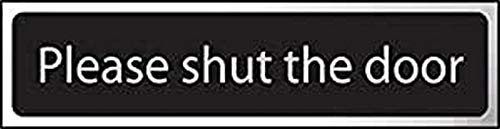 Please Shut The Door Sign - Self-Adhesive PVC - Black and Chrome Effect - 200mm x 50mm