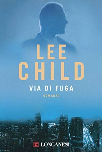 Via di fuga: Le avventure di Jack Reacher (Italian Edition)