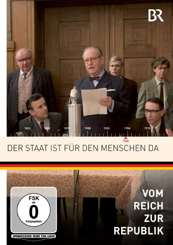 Vom Reich zur Republik - Der Staat ist für den Menschen da