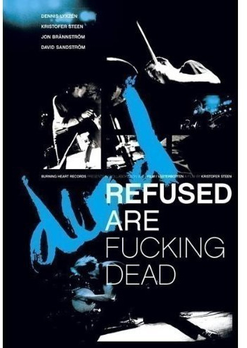 Refused - Refused are fucking dead