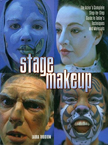 Stage Makeup: The Actor's Complete Guide to Today's Techniques and Materials (Watson Guptill Famous Artists) by Laura Thudium unknown Edition [Paperback(1999)]
