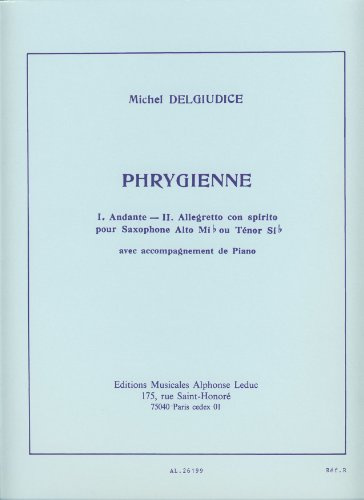 Michel Delguidice: Phrygienne (Alto or Tenor Saxophone/Piano). Für Alt-Saxophon, Tenorsaxophon, Klavierbegleitung
