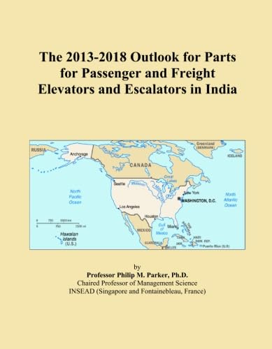 The 2013-2018 Outlook for Parts for Passenger and Freight Elevators and Escalators in India