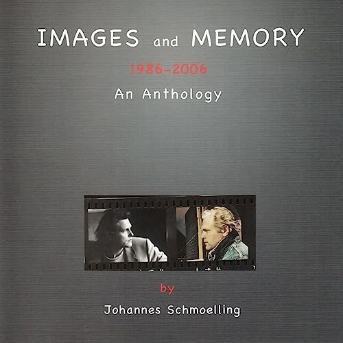Images and Memory (1986 - 2006 An Anthology)