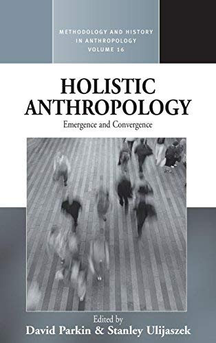 [(Holistic Anthropology: Emergence and Convergence)] [Author: David Parkin] published on (October, 2007)