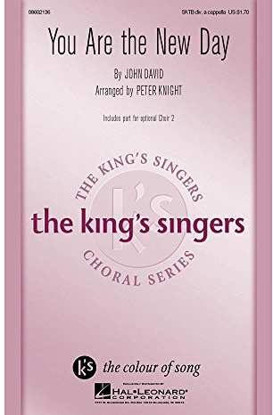 Hal Leonard You Are the New Day SATB a cappella by The King's Singers arranged by Peter Knight