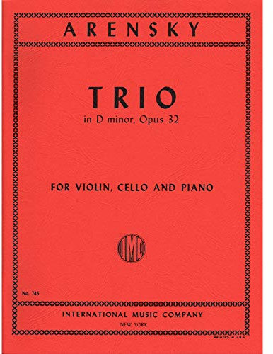 Arensky, Anton - Piano Trio No. 1 in d minor, Op. 32 for Violin, Cello and Piano - International