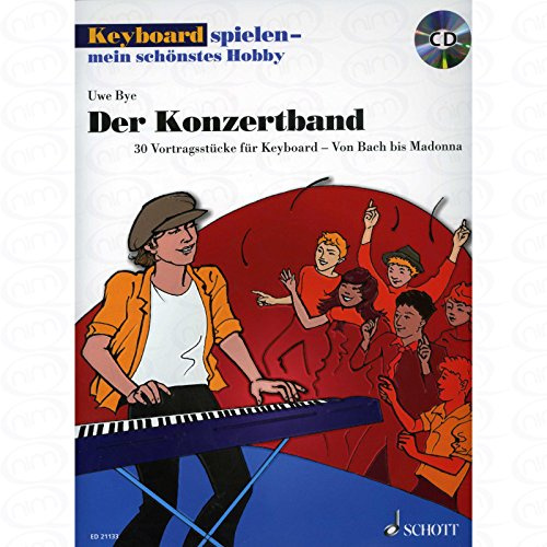 Der Konzertband - arrangiert für Keyboard - mit CD [Noten/Sheetmusic] aus der Reihe: Keyboard spielen mein schoenstes Hobby
