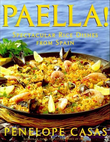 Paella!: Spectacular Rice Dishes from Spain (English Edition)