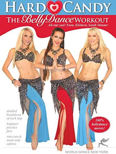 Hard Candy - The Bellydance Workout, with Neon, Elisheva and Sarah Skinner: Belly dancing fitness classes, Beginner Belly dance how-to, Bellydance toning [DVD] [ALL REGIONS] [NTSC] [WIDESCREEN]