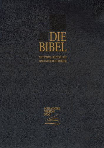 Die Bibel - Schlachter Version 2000: Taschenausgabe mit Parallelstellen. Cover: schwarz von Bibelübersetzung (2006) Gebundene Ausgabe