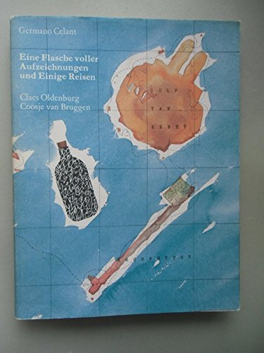 Eine Flasche voller Aufzeichnungen Einige Reisen Coosje van Bruggen Skulpturen
