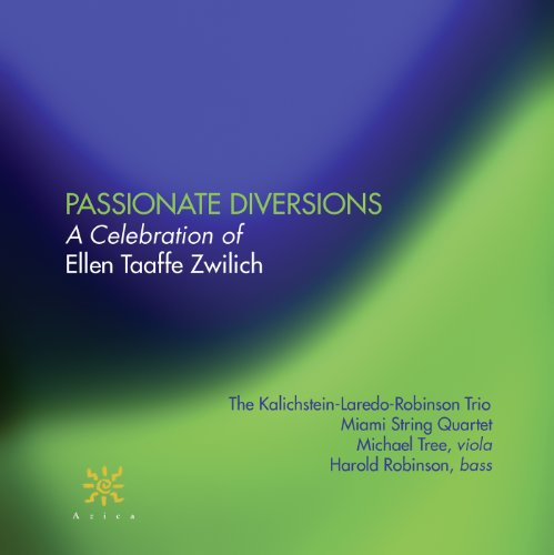 Passionate Diversions: A Celebration of Ellen Taafe Zwilich