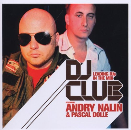 DJ Club Feat. Andry Nalin & Pascal Dolle