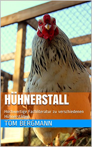Hühnerstall: Hochwertige Fachliteratur zu verschiedenen Hühnerställen