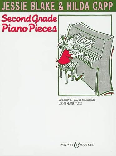Second Grade Piano Pieces: Leichte Klavierstücke. Klavier.: Morceaux de Piano de Niveau facile. piano. (Blake & Capp Piano Music)